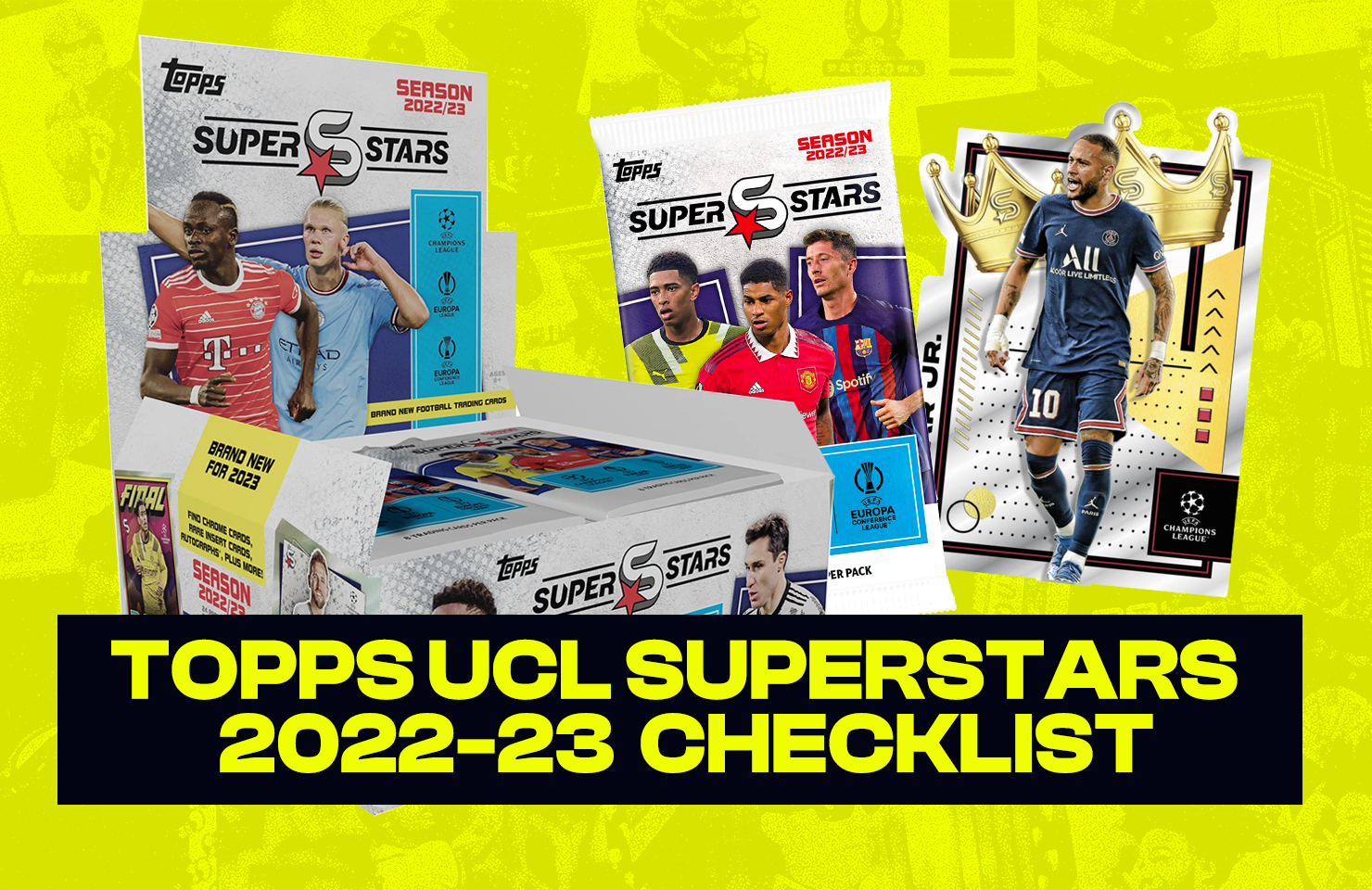 TOPPS UEFA CHAMPIONS LEAGUE SUPERSTARS 202223 CHECKLIST SportyCards