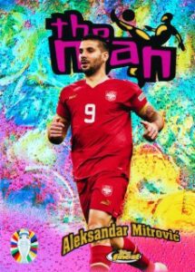 Aleksandar Mitrović - The Man - Topps Finest Road to UEFA EURO 2024